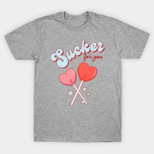 I Am A Sucker For You, I Love You Matching Couple T-Shirt